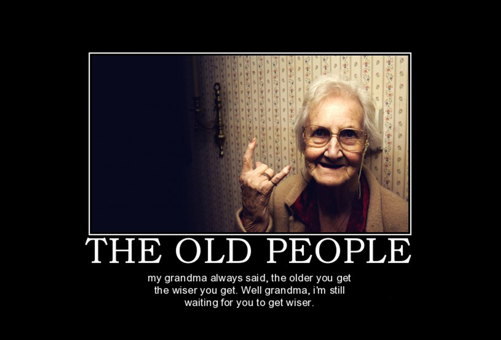the-old-people-the-old-people-demotivational-poster-1273376612